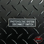 White on Black Panel Tag - "Photovoltaic System Disconnect Switch" (3.5 in x 1 in)