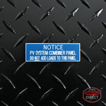 White on Blue Panel Tag - "Notice PV System Combiner Panel..."