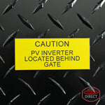 Black on Yellow Panel Tag - "Caution PV Inverter Located Behind Gate"
